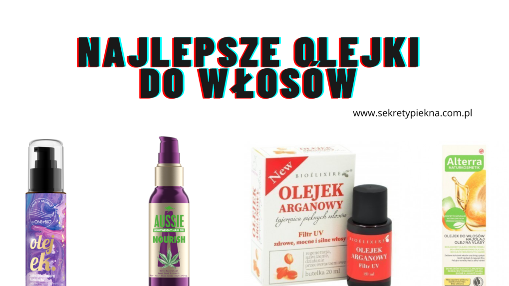 najlepszy olejek do suchych włosów