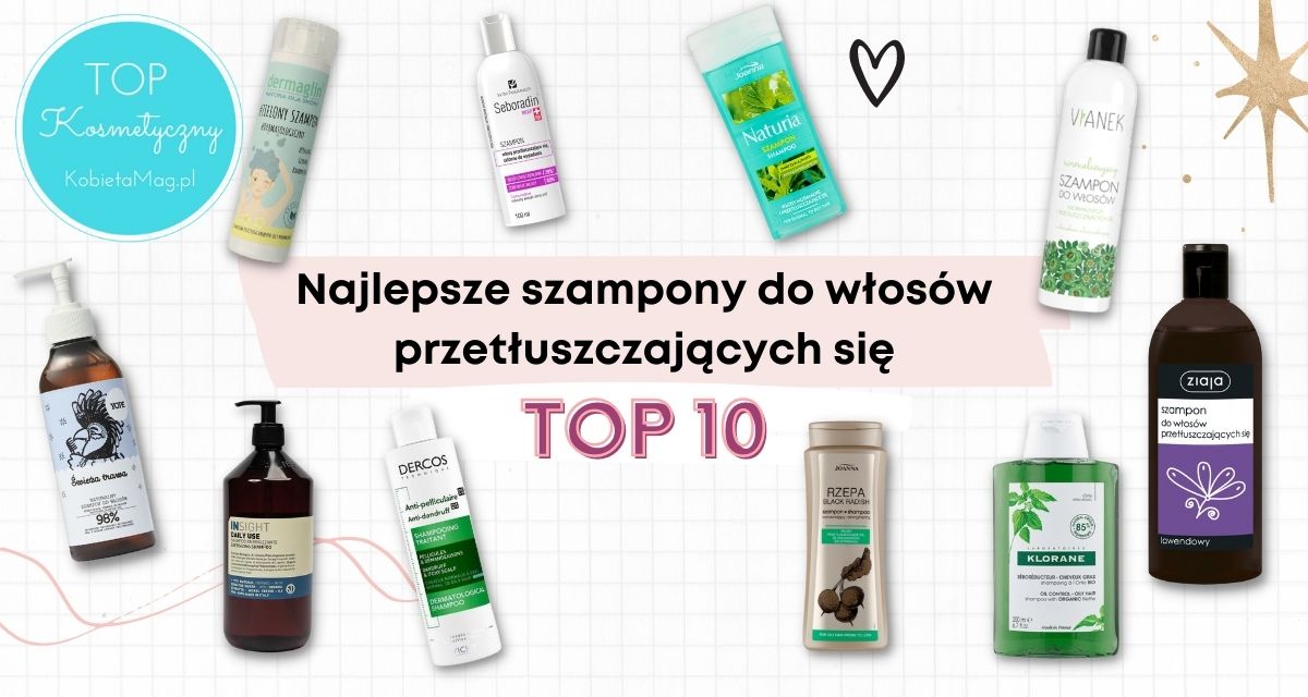 najlepszy szampon do włosów przetluszczajacych sie