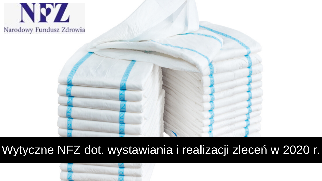 realizacja wniosków na pieluchomajtki 2020 nfz