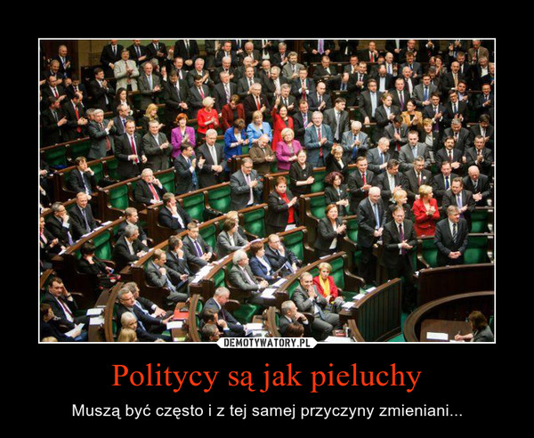 politycy są jak pieluchy