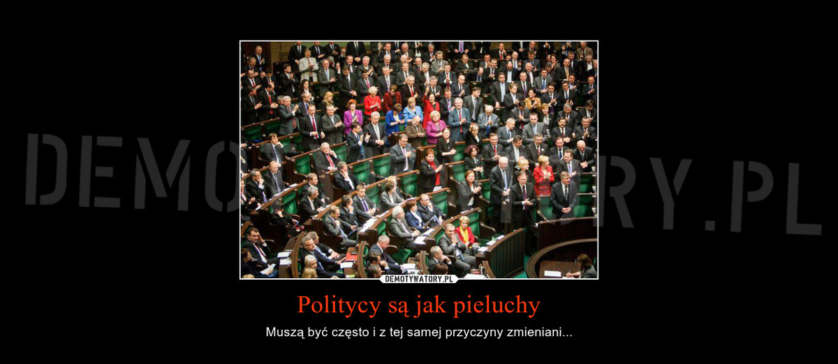 politycy i pieluchy muszą być