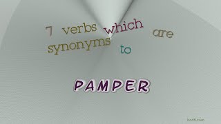 to pamper synonym